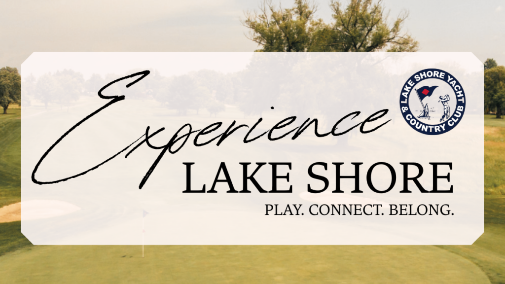 Experience Lake Shore" membership graphic featuring the Lake Shore Yacht & Country Club logo over a scenic, sunlit view of a green golf course fairway lined with trees